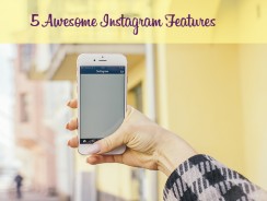 5 Awesome Instagram Features
